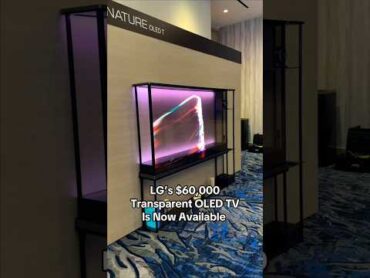 LG&39;s $60,000 Transparent OLED TV is Now Available