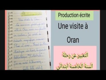 Production écrite Une visite à Oran التعبير عن رحلة 5ap