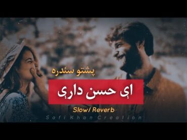 Charta Ye  Ay Husan darey  Slow/Reverb Pashto song  Tiktok viral song slow version  اے حسن داری