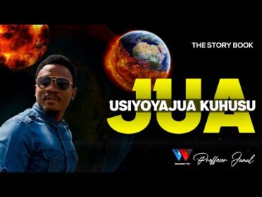 The Story Book : Usiyoyajua Kuhusu Jua