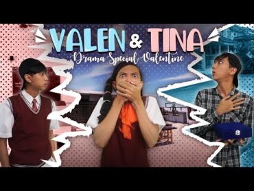 [DRAMA] VALEN & TINA valentine