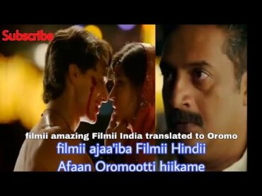 filmii Hindii ajaa&39;iba Afaan Oromootti hiikame ( amazing India film translated to Afaan Oromo