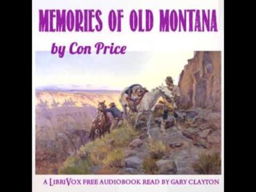 Memories of Old Montana by Con PRICE read by garybclayton  Full Audio Book