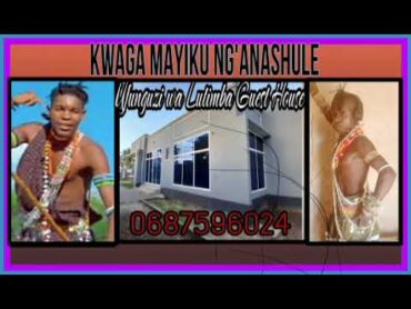 KWAGA MAYIKU SHULE LUTIMBA GUEST HOUSE 0687596024