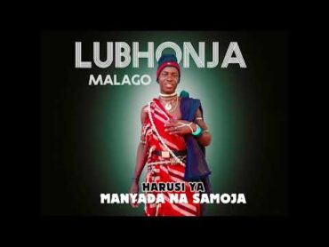 LUBHOJA MALAGO HARUSI YA MANYANDA NA SAMOJA