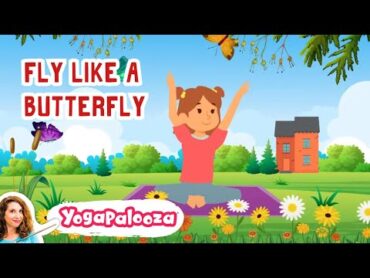 Fly Like a Butterfly  Kids Yoga and Mindfulness with Bari Koral