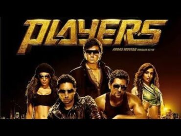 Players فلم هندي مدبلج بالعربيه كامله