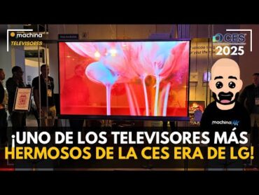 ¡Los NUEVOS TELEVISORES LG 2025 que deslumbraron en la CES 2025!