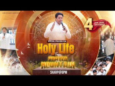 PRAYER MOUNTAIN  🔴LIVE SPECIAL PRAYER FOR HOLY LIFE  04012025  ANM