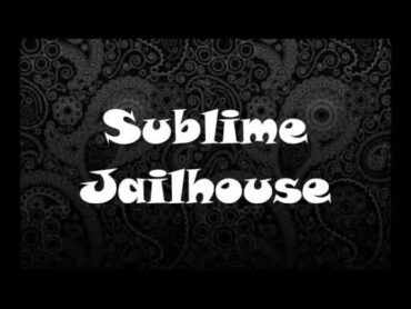 Sublime   Jailhouse (lyrics)