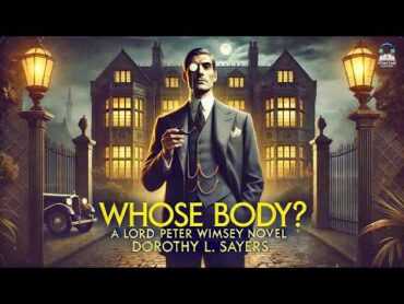 Whose Body? A Lord Peter Wimsey Novel 🕵️‍♂️🔍 Mystery Unveiled! 📚  Dorothy L. Sayers