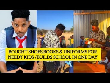 ERIC OMONDI WINS HEARTS OF KENYANS BUILD A SCHOOL ,BOUGHT SHOES,BOOKS & UNIFORMS FOR LESS FORTUNATE