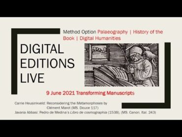 Transforming Mss: Metamorphoses & Cosmographía  Digital Editions Live 7 (Oxford HoB Projects 2021)