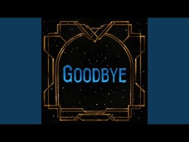 Goodbye  Cinematic Version (from Arcane) (feat. Aloma Steele)