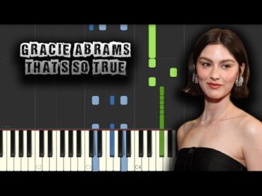 Gracie Abrams  That&39;s So True  [Piano Tutorial] (Synthesia) (Download MIDI + PDF Scores)