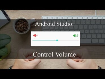 How to make volume control  Android Studio Tutorial