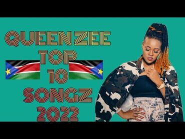 QUEEN ZEE TOP 10 SONGS 2022  @queenzee6392