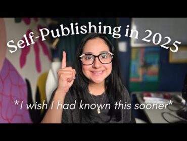 10 Things You Must Know if you want to Publish Books in 2025