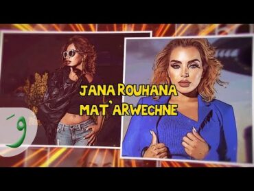 Jana Rouhana  Mat&39;arwechne [Lyric Video] (2022) / جنى روحانا   ما تأروشني