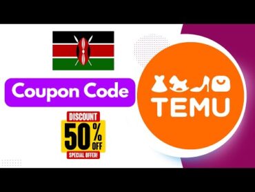 Temu Coupon Code Kenya 2025  Punguzo la Mwaka Mpya  Pata Ofa Kubwa Leo!