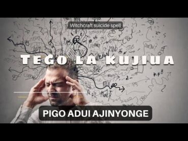 TEGO LA KUJIUAPIGO ADUI AJINYONGE