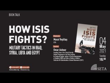 Book Talk  How ISIS Fights: Military Tactics in Iraq, Syria, Libya and Egypt