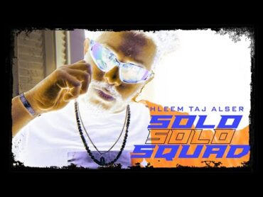 Hleem Taj Alser  SoloSquad (Official Music Video)  حليم تاج السر  سولو سكواد