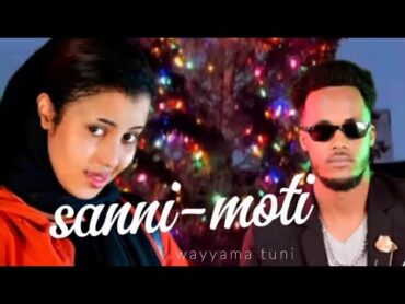 SANYII MOOTII new music 2023 by Wayyamaa Tunni Qubee Tube subscribe taasisaaSANYII MOOTII