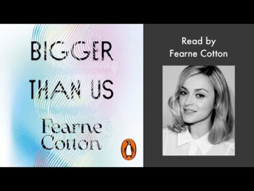 Bigger Than Us by Fearne Cotton  Penguin Audiobooks