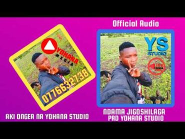 NDAMA JIGOSHILAGA 2025 Official Audio Prd yohana studio0776632738