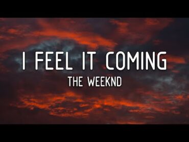 The Weeknd  I Feel It Coming ft. Daft Punk (Lyrics)