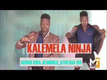 KALEMELA NINJA HARUSI KWA JITUNGULU 0749 034 819  PRD BY MBASHA STUDIO