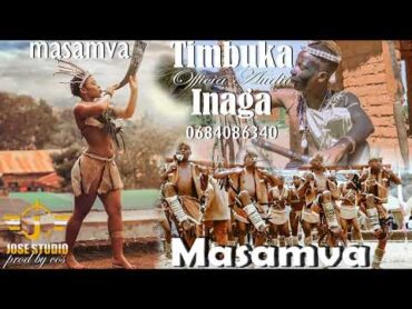 Timbuka Inaga Masamva  Prd By Jose Studio Solwa 0623653053