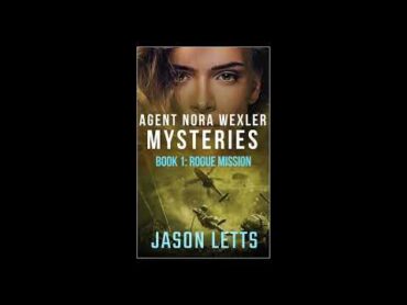 Agent Nora Wexler Wedding Trilogy: Rogue Mission  Audiobook  By Jason Letts, Narrator: Joan Dukore