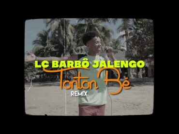 LC BARBÔ JALENGO  x  DJ ZAYON  TONTON BE REMIX 2025