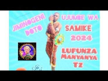 JIMINOGENI DOTO UJUMBE WA SAMEKE Lwenge studio 2024 BY MSAMBAZAJI LUFUNZA MANYANDA TZ