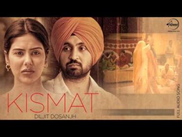 Kismat (Full Audio Song)  Diljit Dosanjh  Punjabi Song Collection  Speed Records