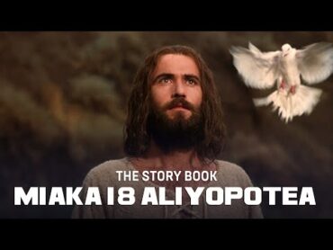 The Story Book : Yesu Alipotelea Wapi Miaka 18 Ambayo Maandiko Hayamuongelei?