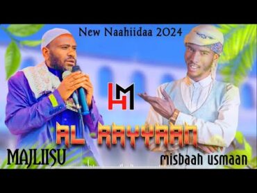 Nashiidaa Haaraya Majliisul Rayyaan  Misbaah Usmaan