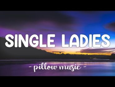 Single Ladies (Put A Ring On It)  Beyonce (Lyrics) 🎵