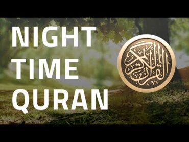 NIGHTTIME QURAN: LAST TWO VERSES OF AL BAQARAH  BEFORE SLEEP خواتيم سورة البقرة امن الرسول