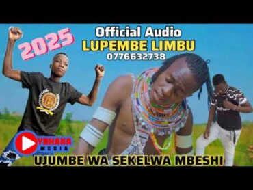 LUPEMBE LIMBU LUCHAGULA 2025 Official Audio Prd yohana studio0776632738