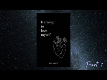 Stuck and Unhappy  Learning to Love Myself  Part 1