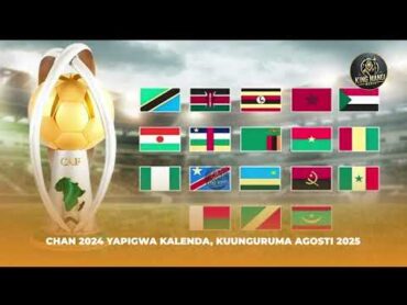 CHAN 2024 YAPIGWA KALENDA HADI AGOSTI 2025