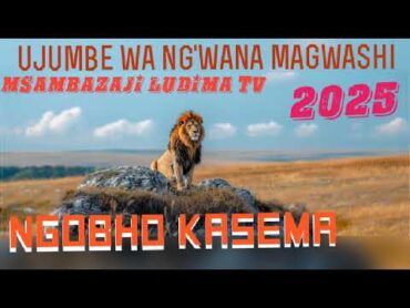 MAYIKUSAI FT MAKELEGE GANZIKU UJUMBE WA NG&39;WANA MAGWASHI BY LIGERA STUDIO MSAMBAZAJI LUDIMA TV 2025