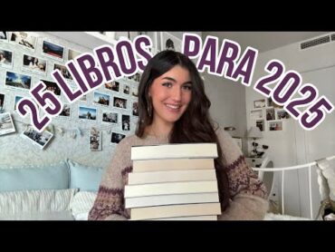 ¡25 LIBROS PARA 2025! 📖 Libros que quiero leer este 2025 🤎