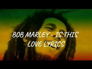 Bob Marley  I wanna love you Lyrics