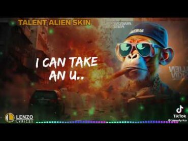 Talent  Alien skin 2025 ( official lyrics video )