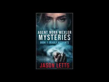 Agent Nora Wexler Mysteries:  Deadly Accounts  Audiobook  By Jason Letts, Narrator: Trudi Knoedler