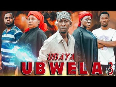 UBAYA UBWELA  ¦ EP 3 ¦   SENGO MK ~ NEW BONGO MOVIE